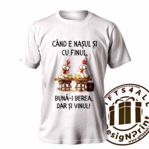 Tricou personalizat haios „Când e nașul și cu finul, bună-i berea, dar și vinul!”